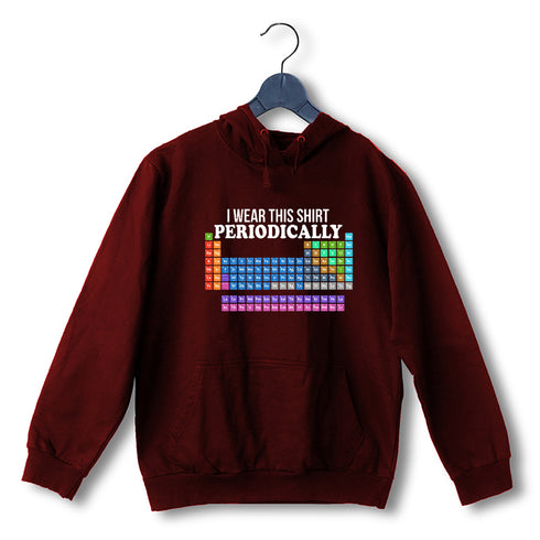 Quirkipedia I wear this tshirt periodically CHEMISTRY Science, Nerd, Geeky Hooded SweatShirts